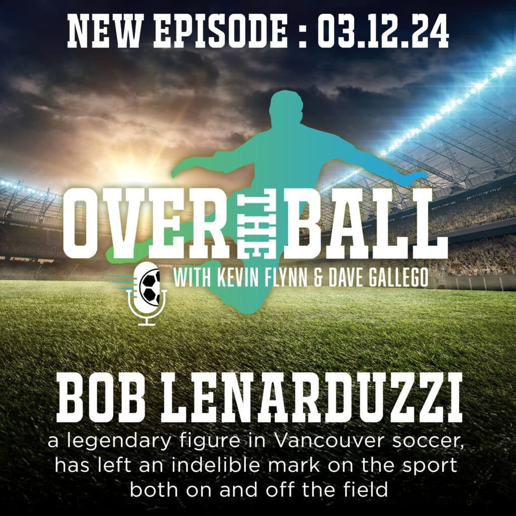 Former NASL and Canadian soccer star Bob Lenarduzzi joins the boys at Over the Ball