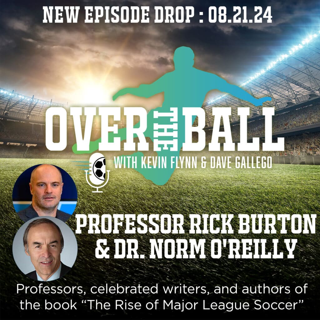 Professors Rick Burton & Dr. Norm O’Reilly talk sports marketing and discuss their newest book, "The Rise of Major League Soccer"